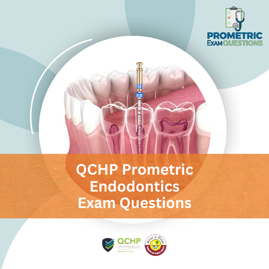 QCHP Prometric Endodontics Exam Questions
